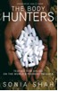 The Body Hunters by Sonia Shah: A Book Review by Theresa Wolfwood.